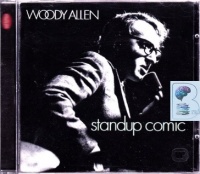 Standup Comic written by Woody Allen performed by Woody Allen on CD (Abridged)